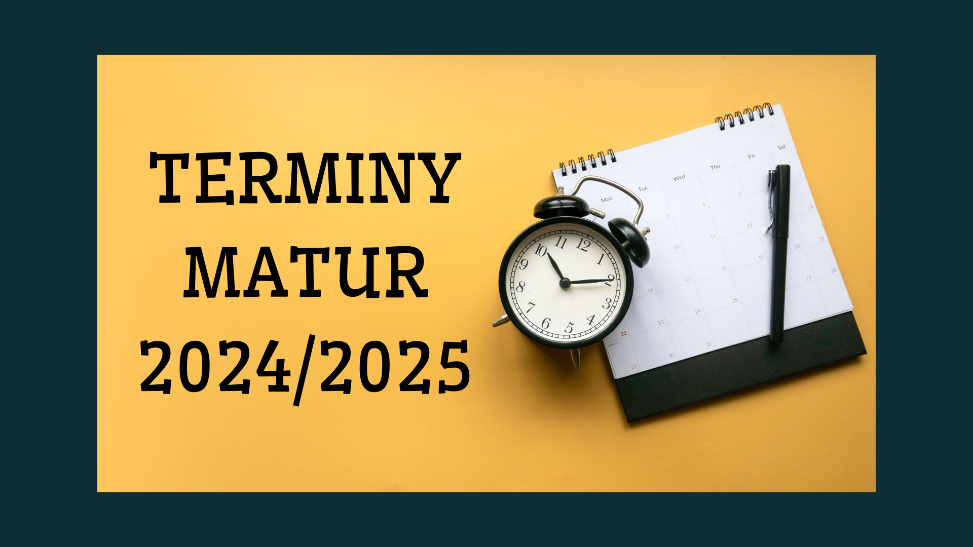 Terminy egzaminów maturalnych 2024/2025