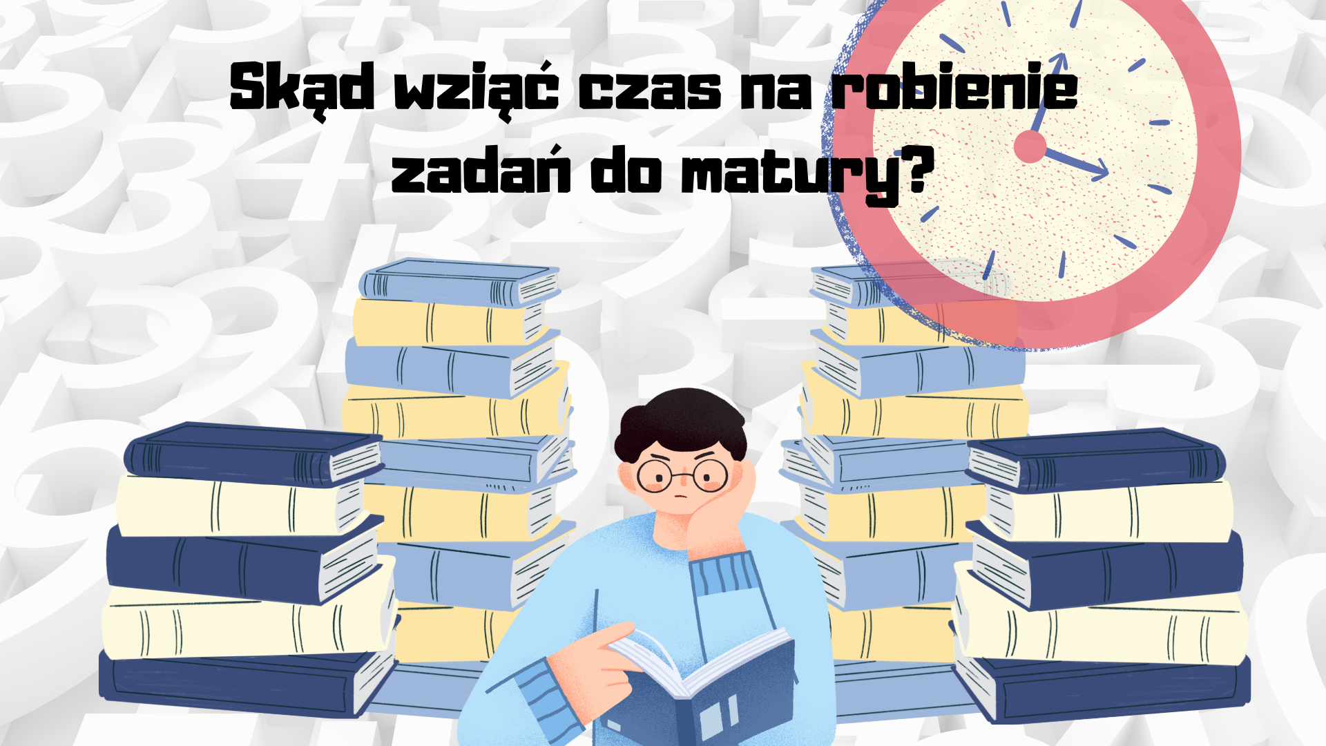 Skąd wziąć czas na robienie zadań do matury?