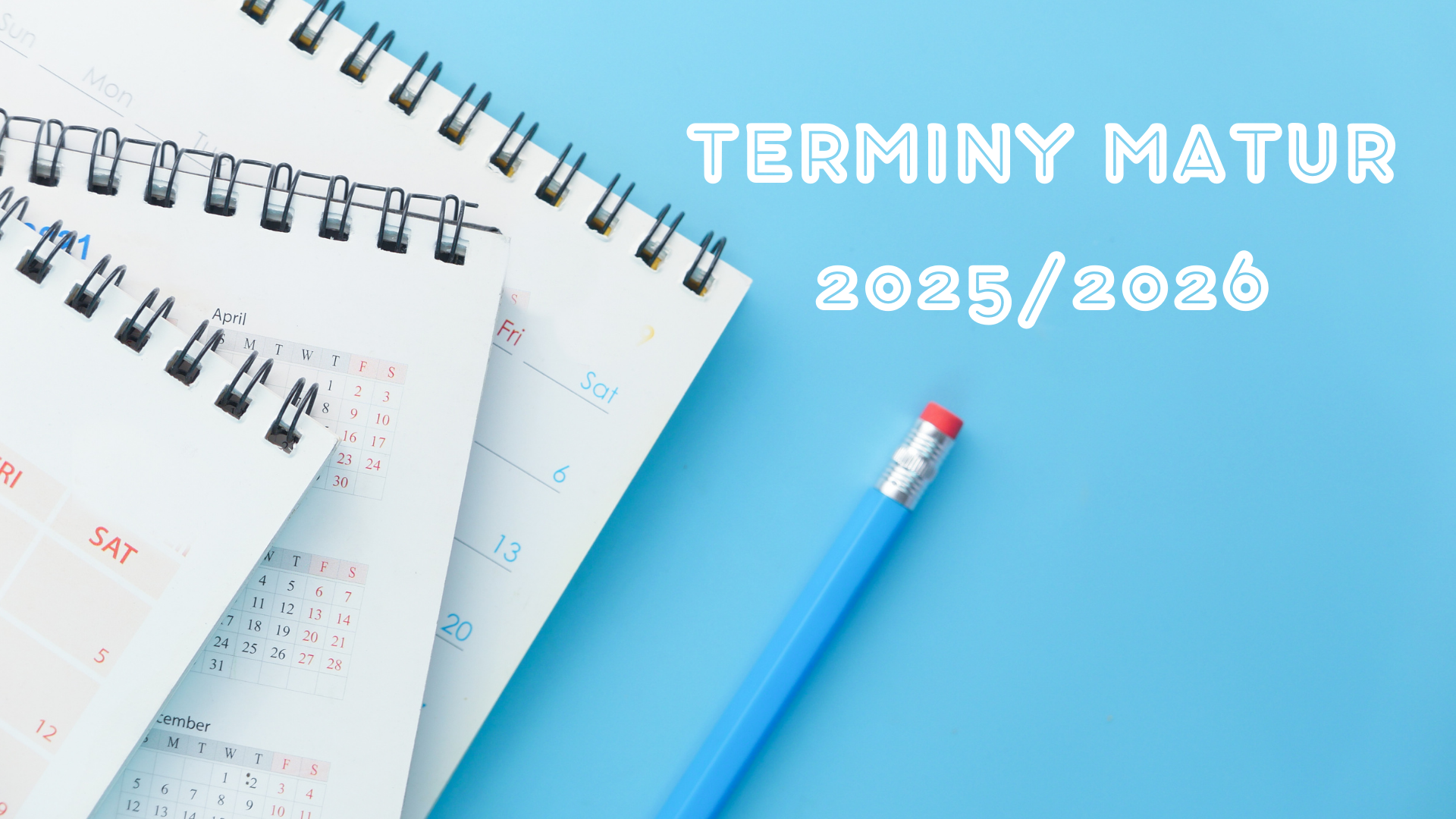 Terminy egzaminów maturalnych 2025/2026