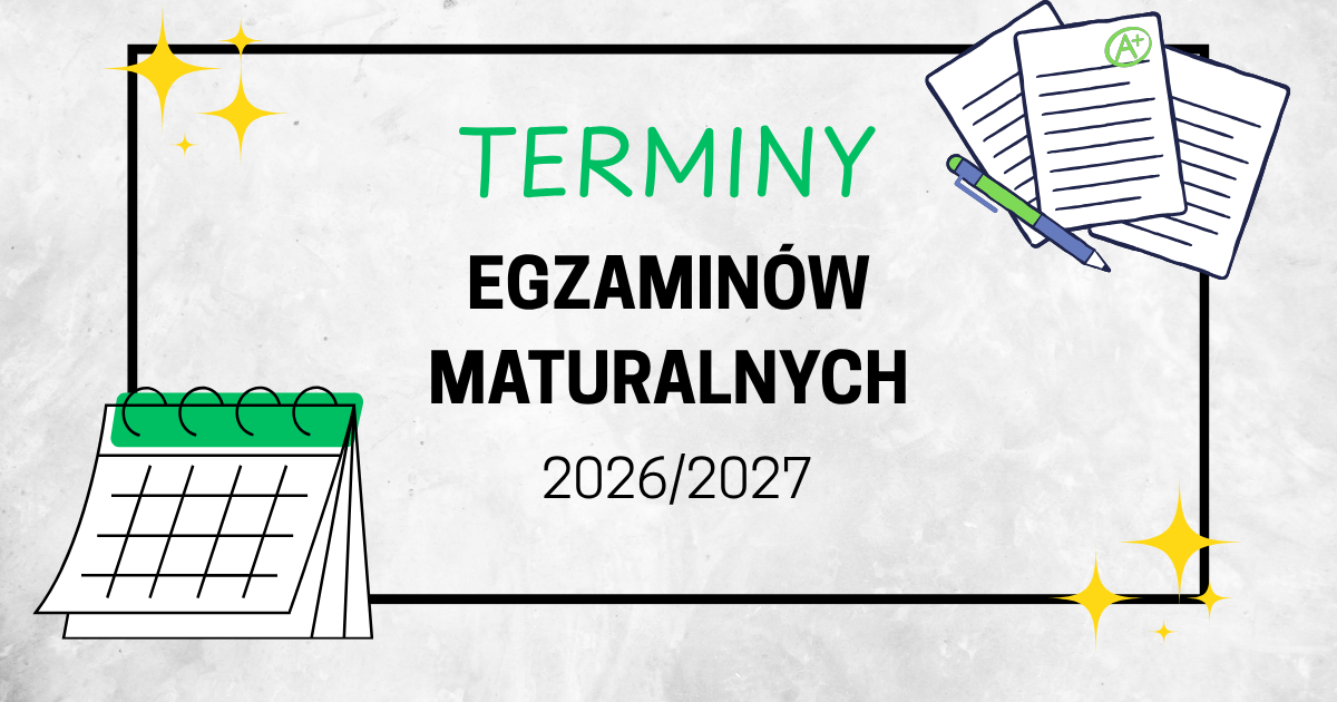 Terminy egzaminów maturalnych w 2027r. 
